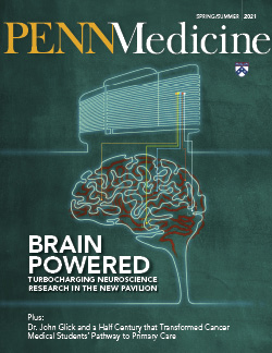 Cover image of the Spring/Summer 2021 issue of Penn Medicine magazine shows a line illustration of the Pavilion hospital with a brain, on a dark teal color background, captioned "Brain Powered."